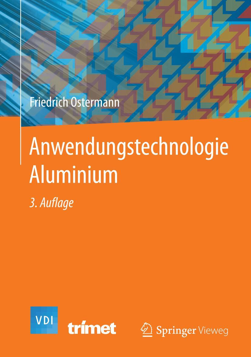 Cover: 9783662438060 | Anwendungstechnologie Aluminium | Friedrich Ostermann | Buch | XVII