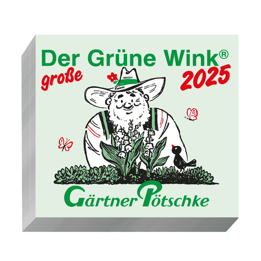 Cover: 9783920362557 | Gärtner Pötschke Der GROSSE Grüne Wink Tages-Gartenkalender 2025