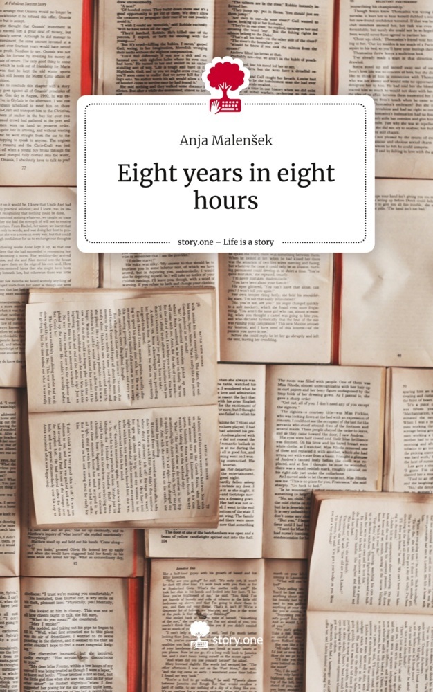 Cover: 9783710843648 | Eight years in eight hours. Life is a Story - story.one | Malensek