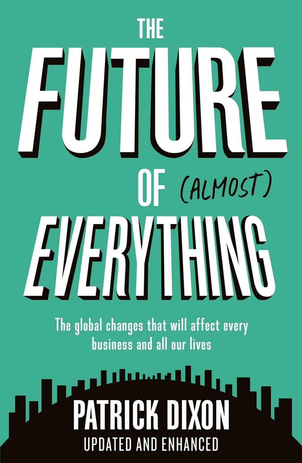 Cover: 9781788162340 | The Future of Almost Everything | Patrick Dixon | Taschenbuch | 384 S.