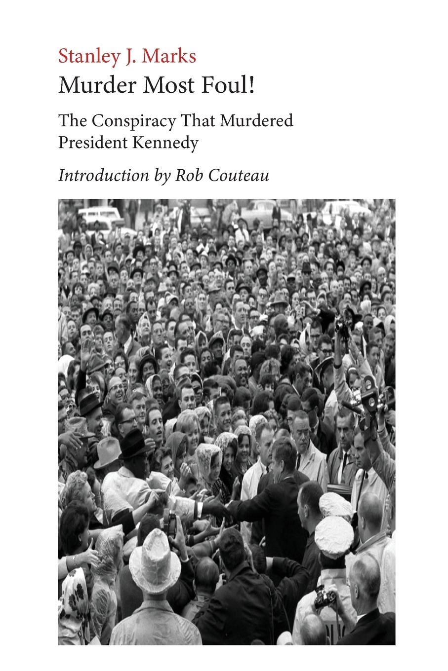 Cover: 9781736004944 | Murder Most Foul! The Conspiracy That Murdered President Kennedy