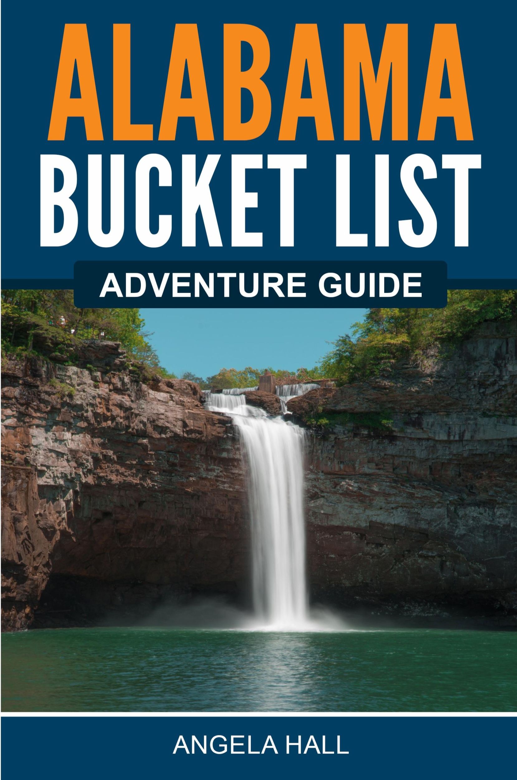 Cover: 9781955149426 | Alabama Bucket List Adventure Guide | Angela Hall | Taschenbuch | 2021