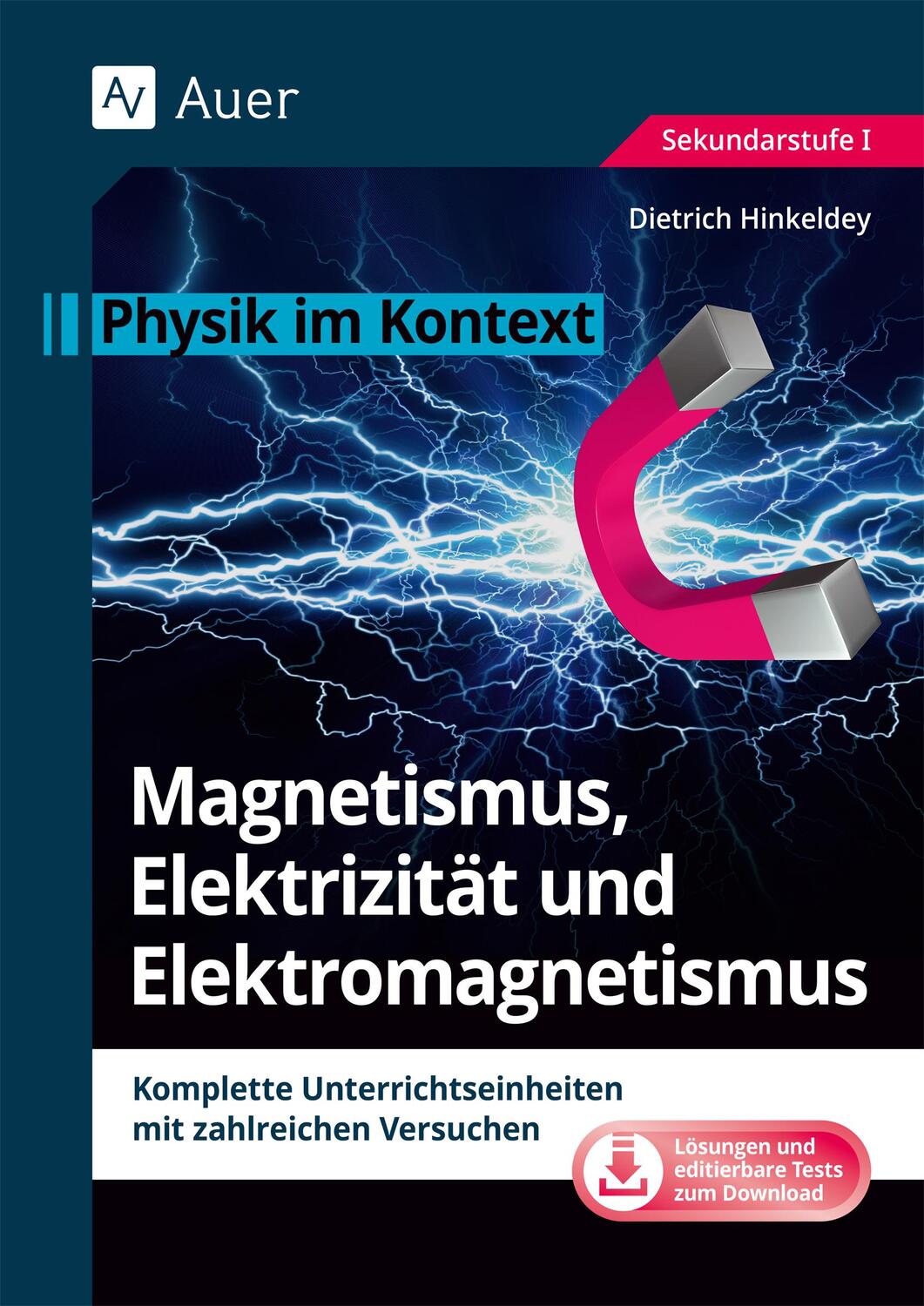 Cover: 9783403076797 | Magnetismus, Elektrizität und Elektromagnetismus | Dietrich Hinkeldey