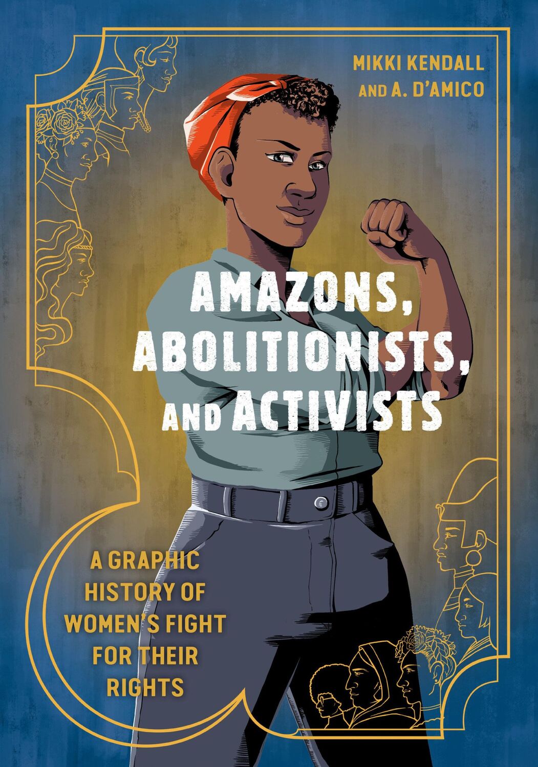 Cover: 9780399581793 | Amazons, Abolitionists, and Activists | Anna D'Amico (u. a.) | Buch