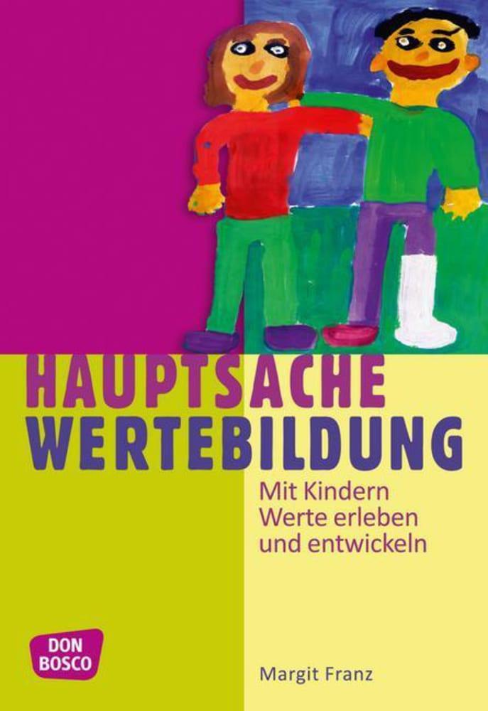 Cover: 9783769817928 | Hauptsache Wertebildung | Mit Kindern Werte erleben und entwickeln