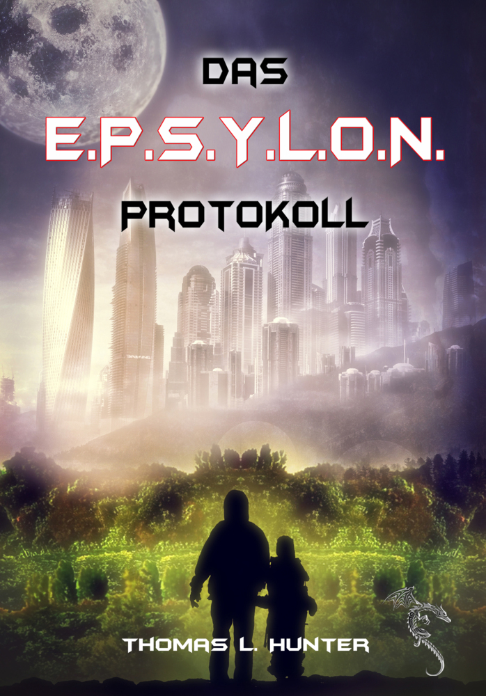 Cover: 9783947086818 | Das E.P.S.Y.L.O.N. Protokoll | Thomas L. Hunter | Taschenbuch | 2020