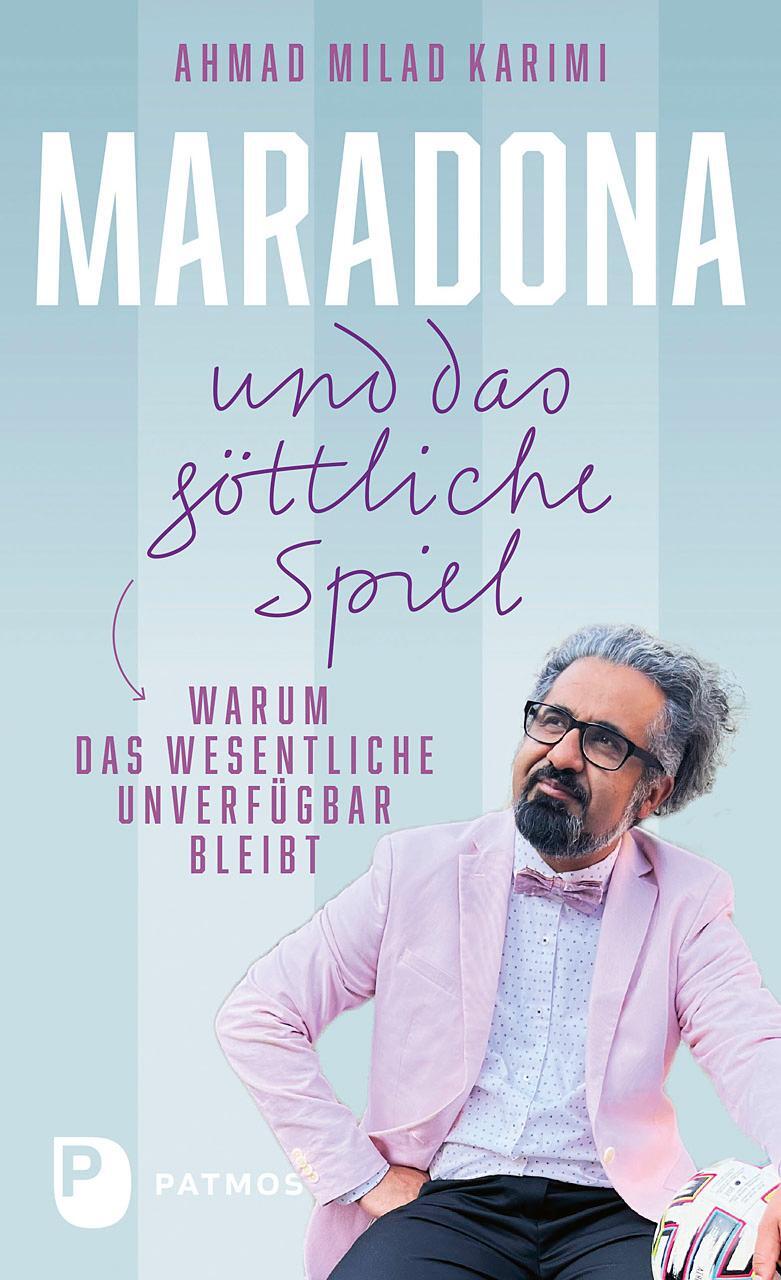 Cover: 9783843614122 | Maradona und das göttliche Spiel | Ahmad Milad Karimi | Buch | Deutsch