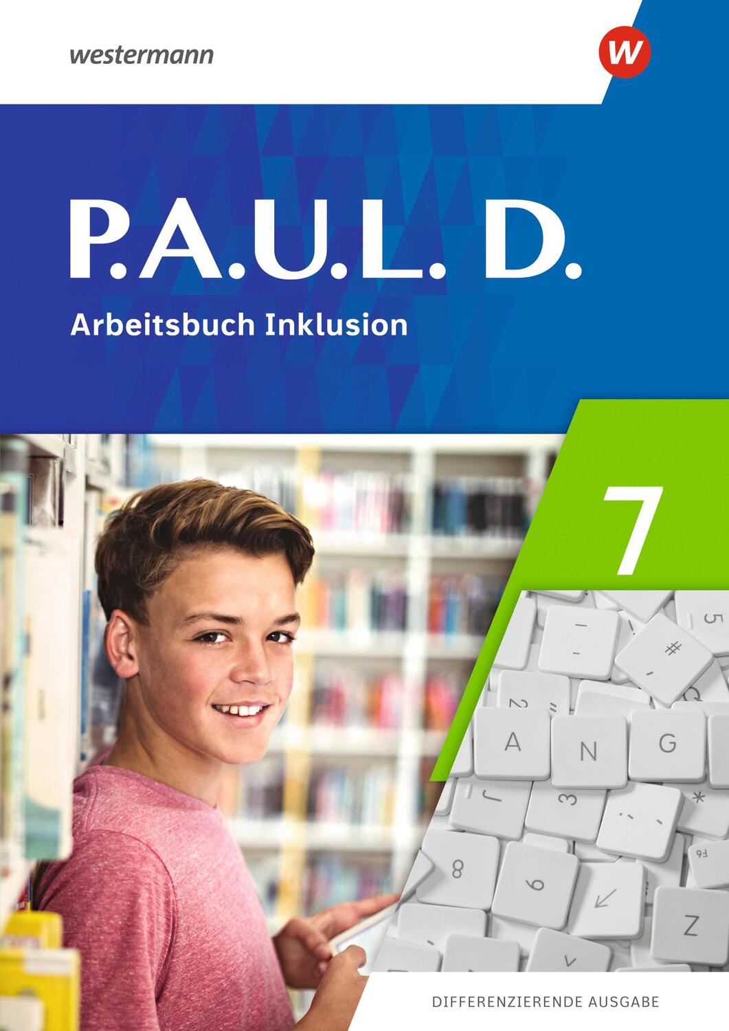 Cover: 9783141275353 | P.A.U.L. D. (Paul) 7. Arbeitsbuch Inklusion. Differenzierende Ausgabe