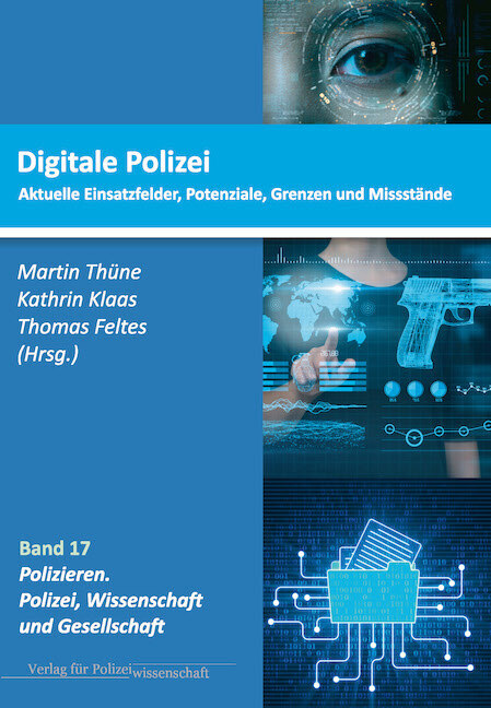 Cover: 9783866767584 | Digitale Polizei | Martin Thüne (u. a.) | Buch | 353 S. | Deutsch