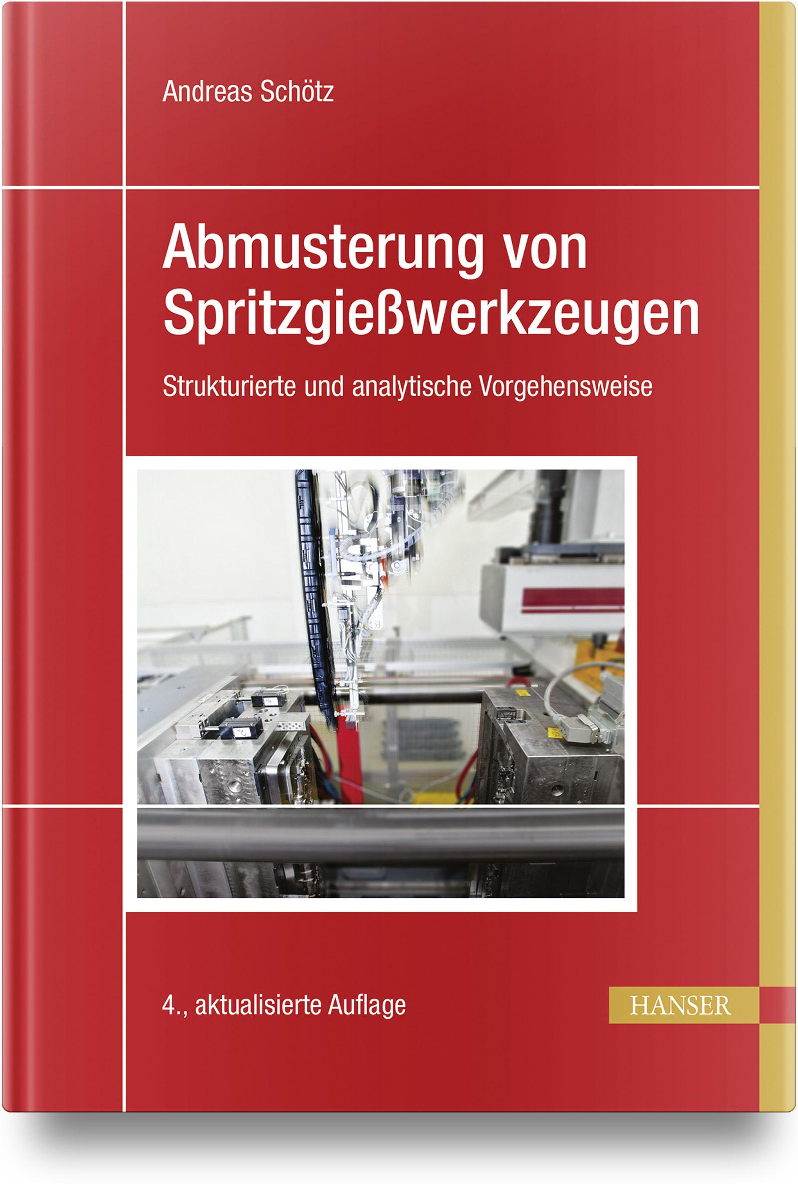 Cover: 9783446475649 | Abmusterung von Spritzgießwerkzeugen | Andreas Schötz | Buch | XXV