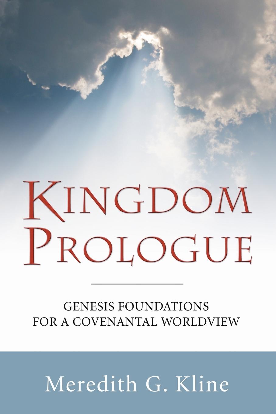 Cover: 9781597525640 | Kingdom Prologue | Meredith G. Kline | Taschenbuch | Englisch | 2006