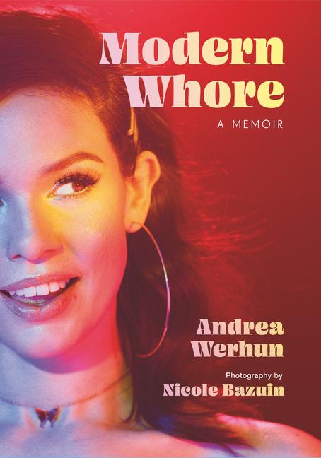 Cover: 9780771098413 | Modern Whore | A Memoir | Andrea Werhun (u. a.) | Buch | Englisch