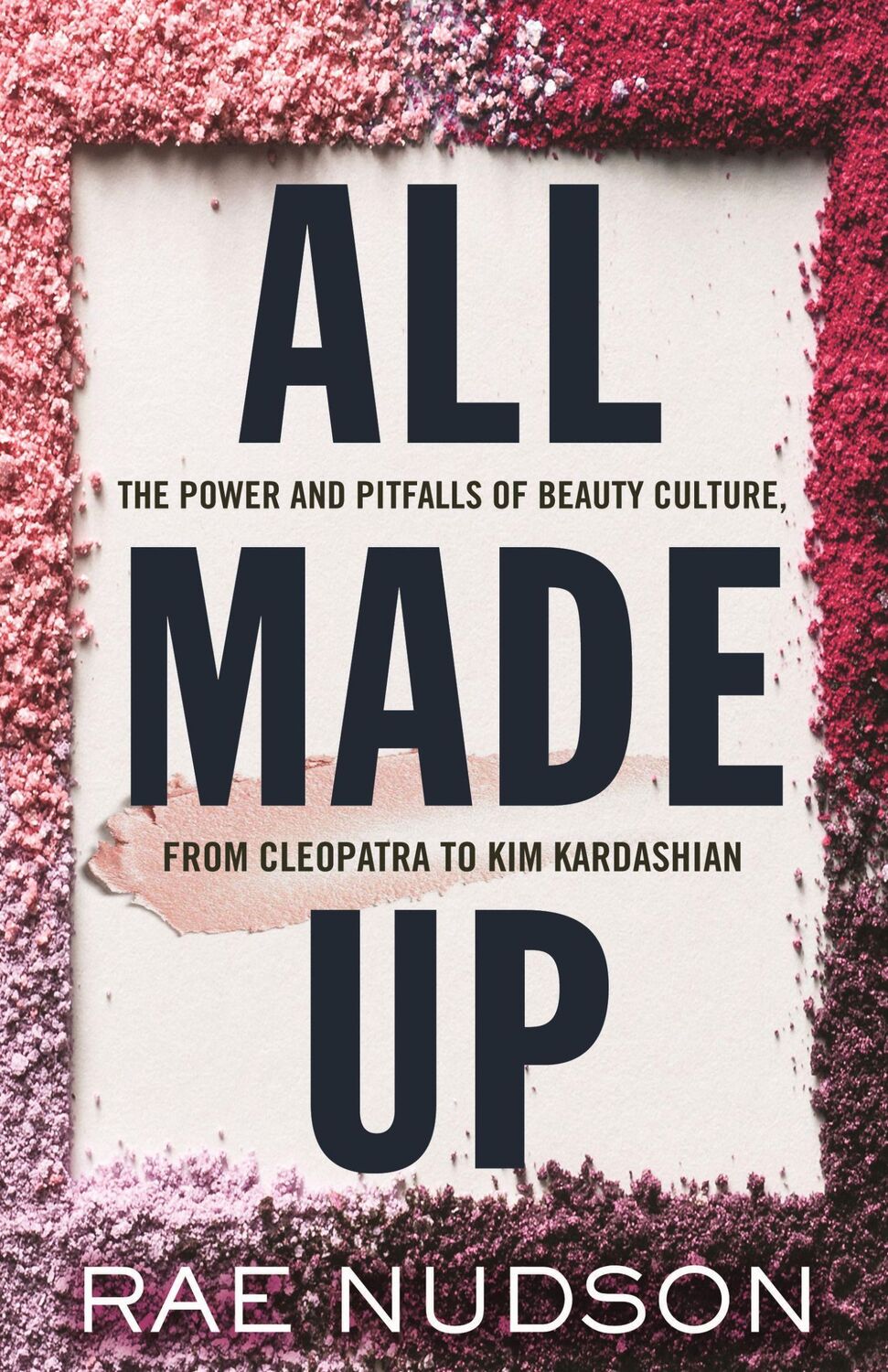 Cover: 9780807055625 | All Made Up: The Power and Pitfalls of Beauty Culture, from...