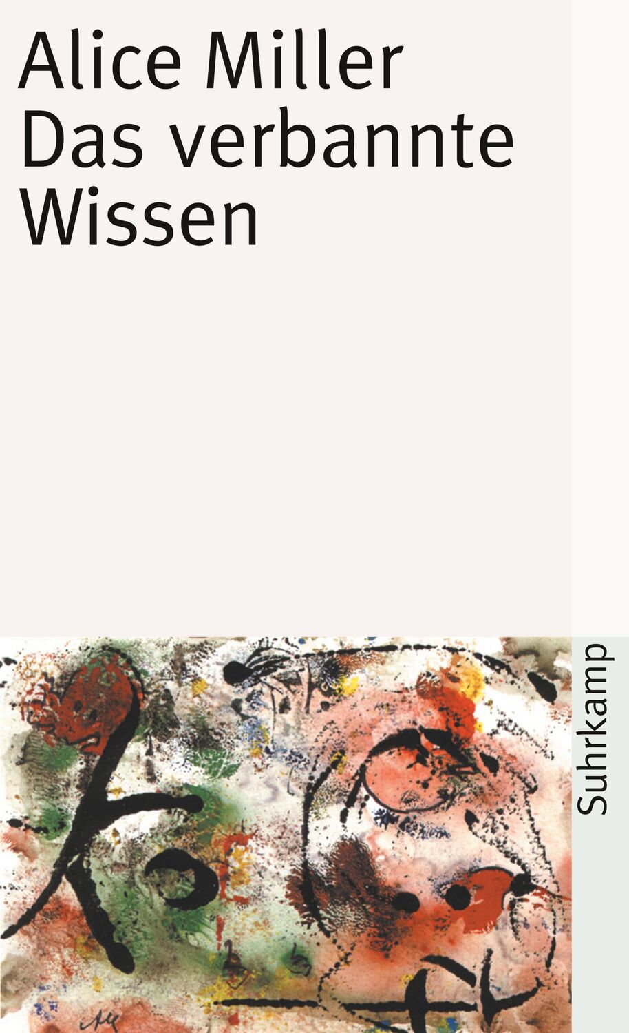 Cover: 9783518382905 | Das verbannte Wissen | Alice Miller | Taschenbuch | 208 S. | Deutsch