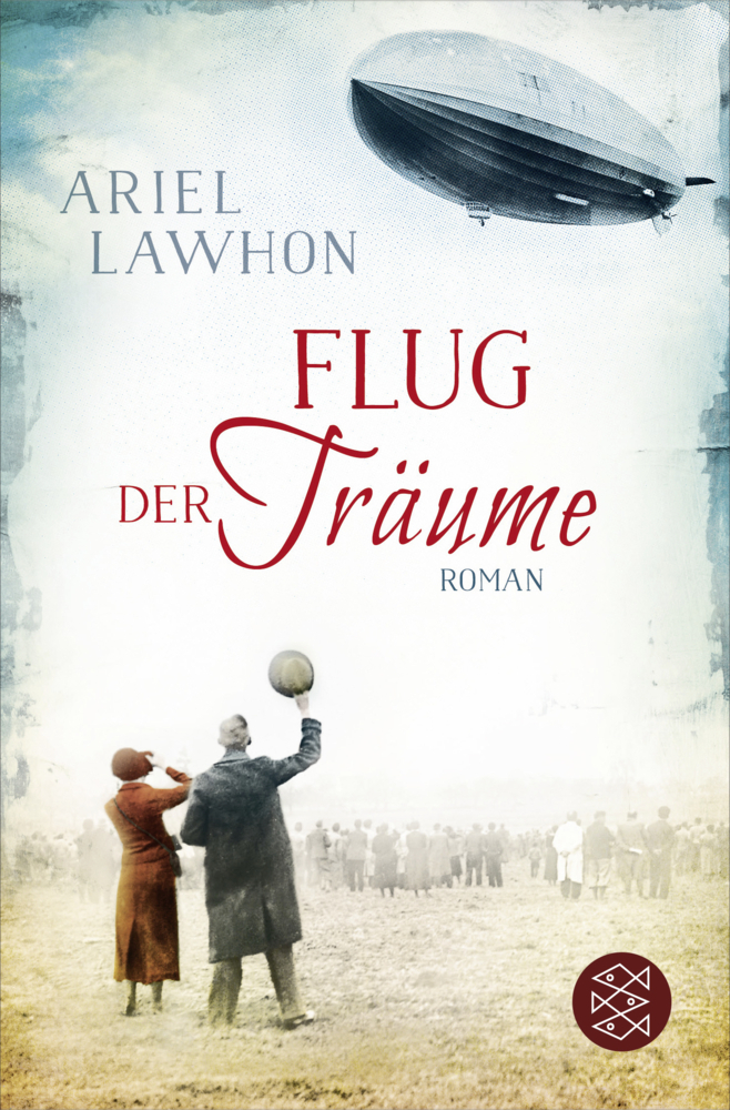 Cover: 9783596296743 | Flug der Träume | Roman | Ariel Lawhon | Taschenbuch | 2017