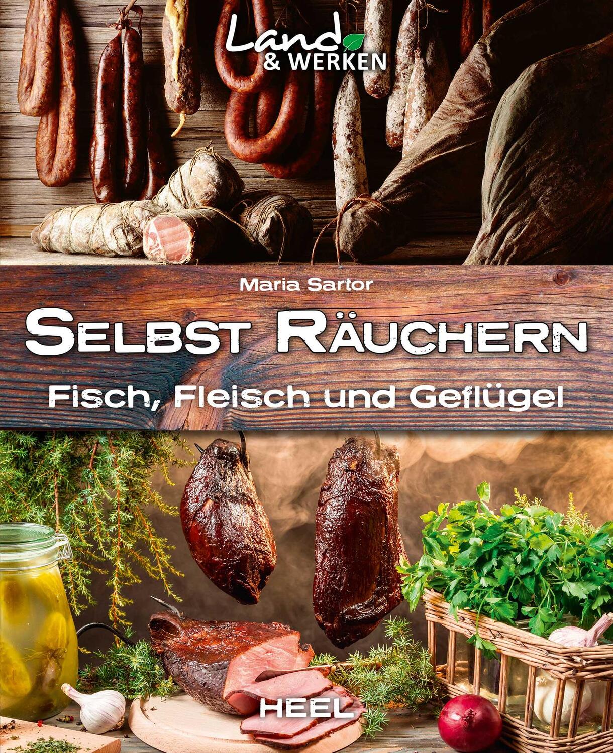 Cover: 9783958433274 | Land & Werken: Selbst räuchern | Fleisch, Fisch und Geflügel | Sartor