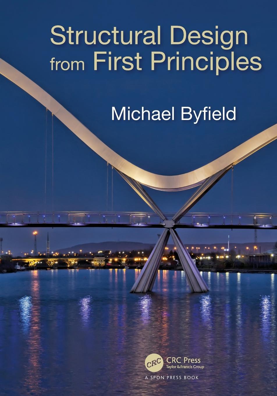 Cover: 9781498741217 | Structural Design from First Principles | Michael Byfield | Buch