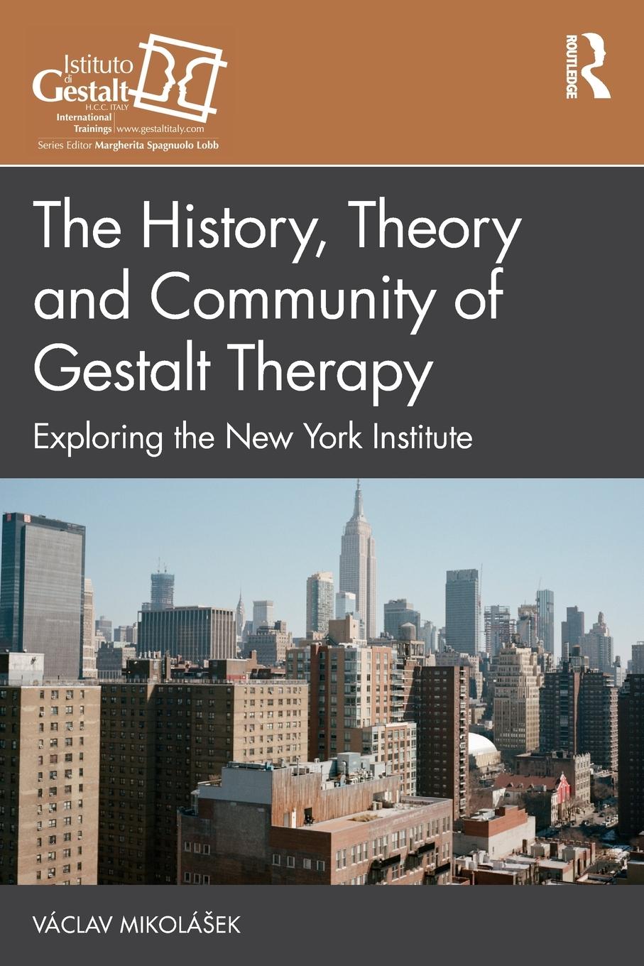 Cover: 9781032283739 | The History, Theory and Community of Gestalt Therapy | Mikolá¿ek