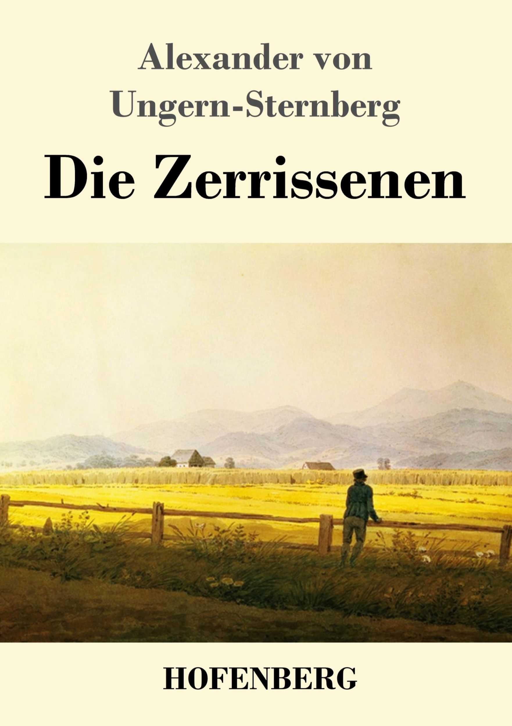 Cover: 9783743721890 | Die Zerrissenen | Alexander Von Ungern-Sternberg | Taschenbuch | 2018