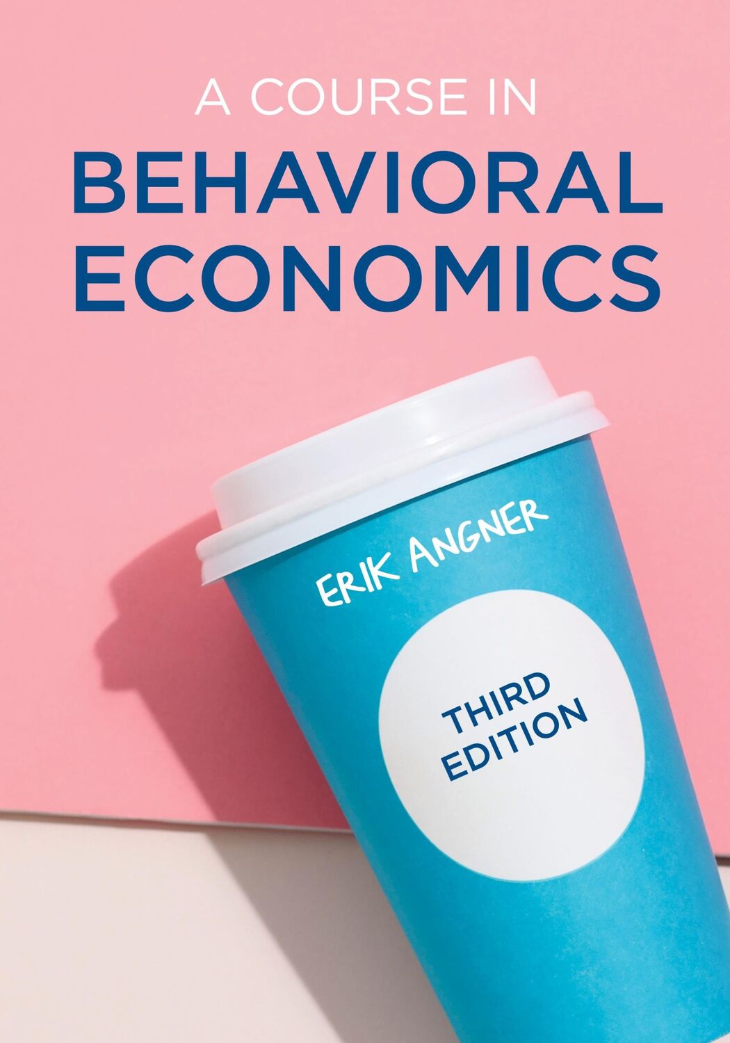 Cover: 9781352010800 | A Course in Behavioral Economics | Erik Angner | Taschenbuch | XXI