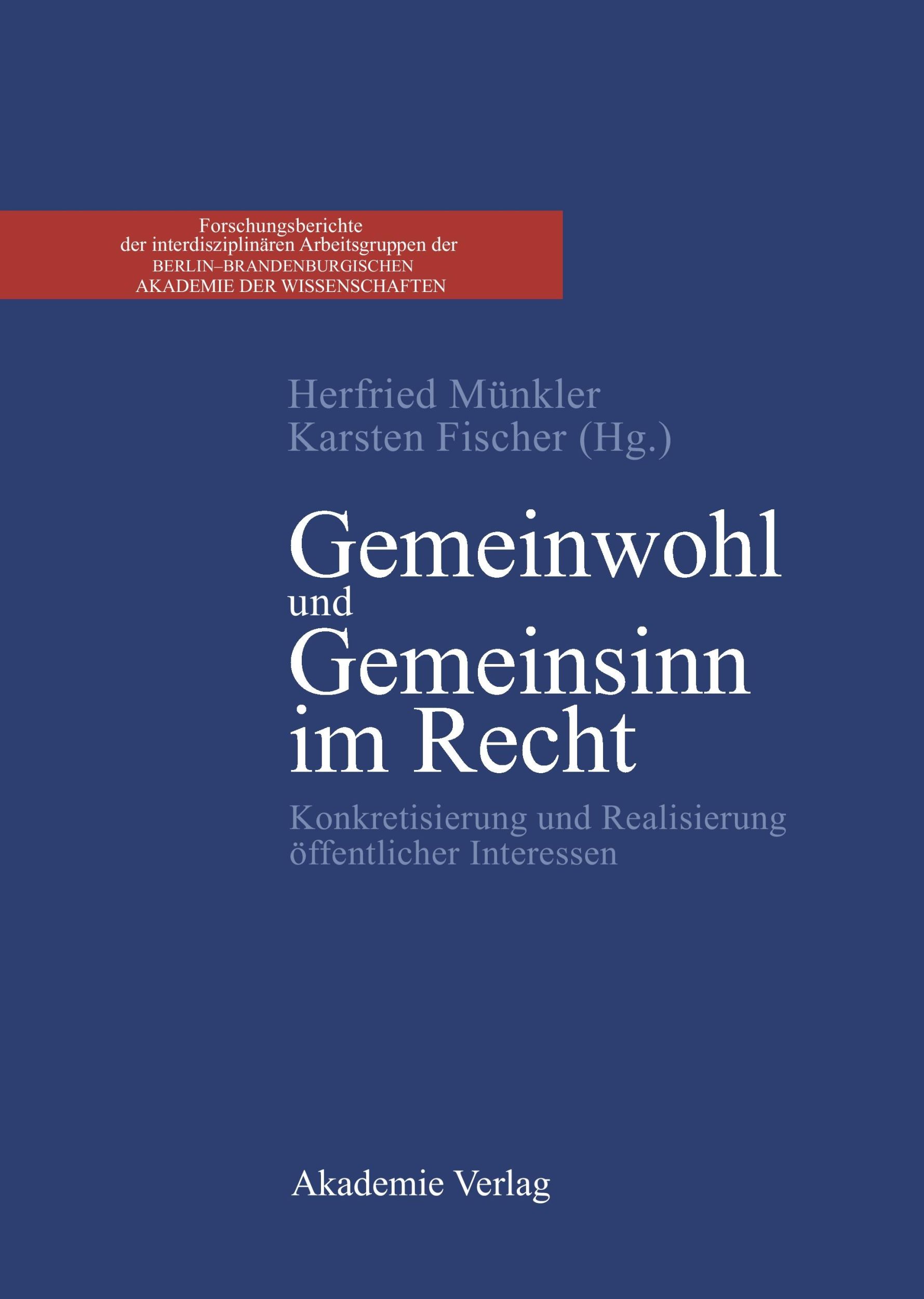 Cover: 9783050036786 | Gemeinwohl und Gemeinsinn im Recht | Karsten Fischer (u. a.) | Buch