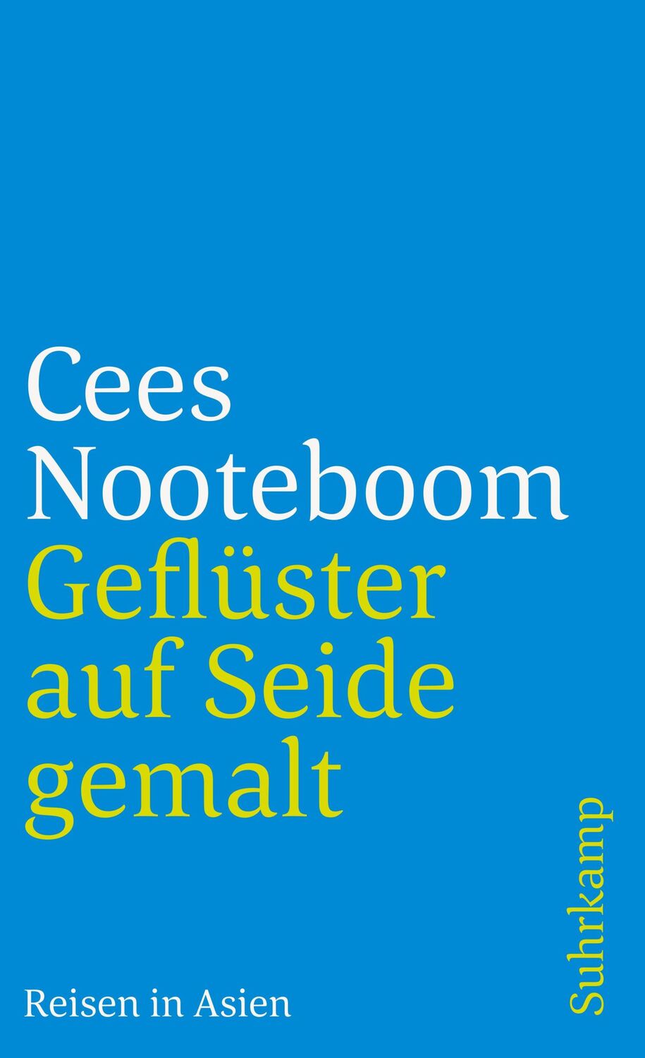 Cover: 9783518459973 | Geflüster auf Seide gemalt | Reisen in Asien | Cees Nooteboom | Buch