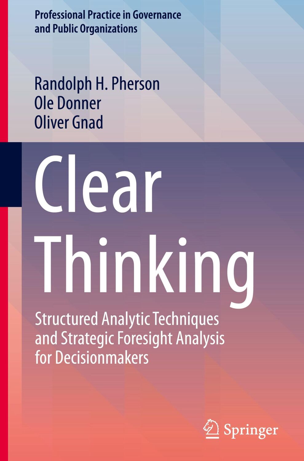 Cover: 9783031487651 | Clear Thinking | Randolph H. Pherson (u. a.) | Buch | xix | Englisch