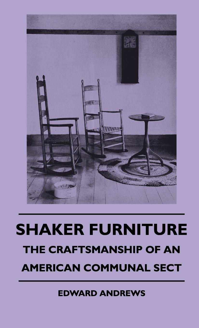 Cover: 9781445514826 | Shaker Furniture - The Craftsmanship Of An American Communal Sect