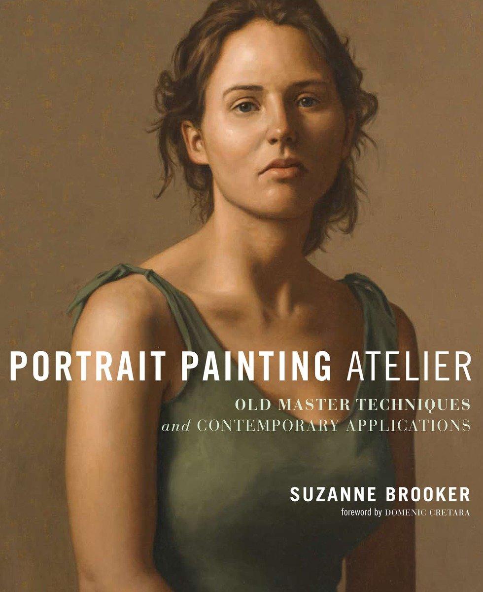 Cover: 9780823099276 | Portrait Painting Atelier | Suzanne Brooker | Buch | Englisch | 2010