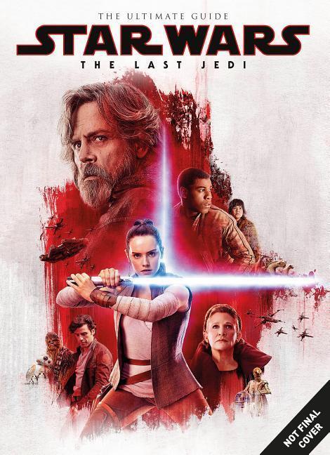 Cover: 9781785869297 | Star Wars: The Last Jedi the Ultimate Guide | Titan | Taschenbuch