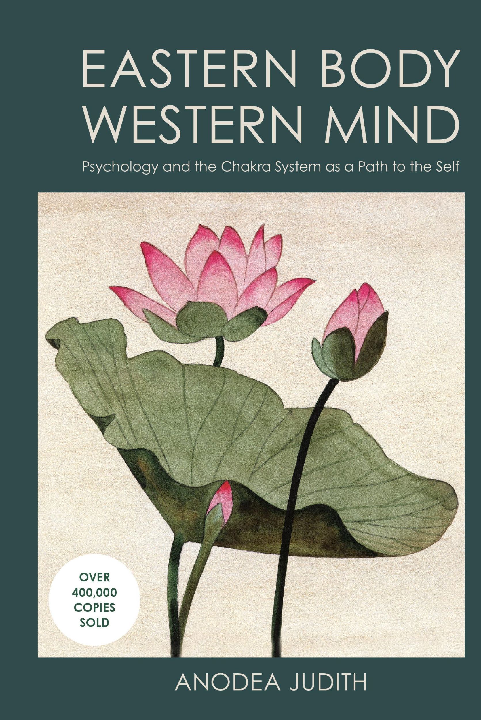 Cover: 9781587612251 | Eastern Body, Western Mind: Psychology and the Chakra System as a...