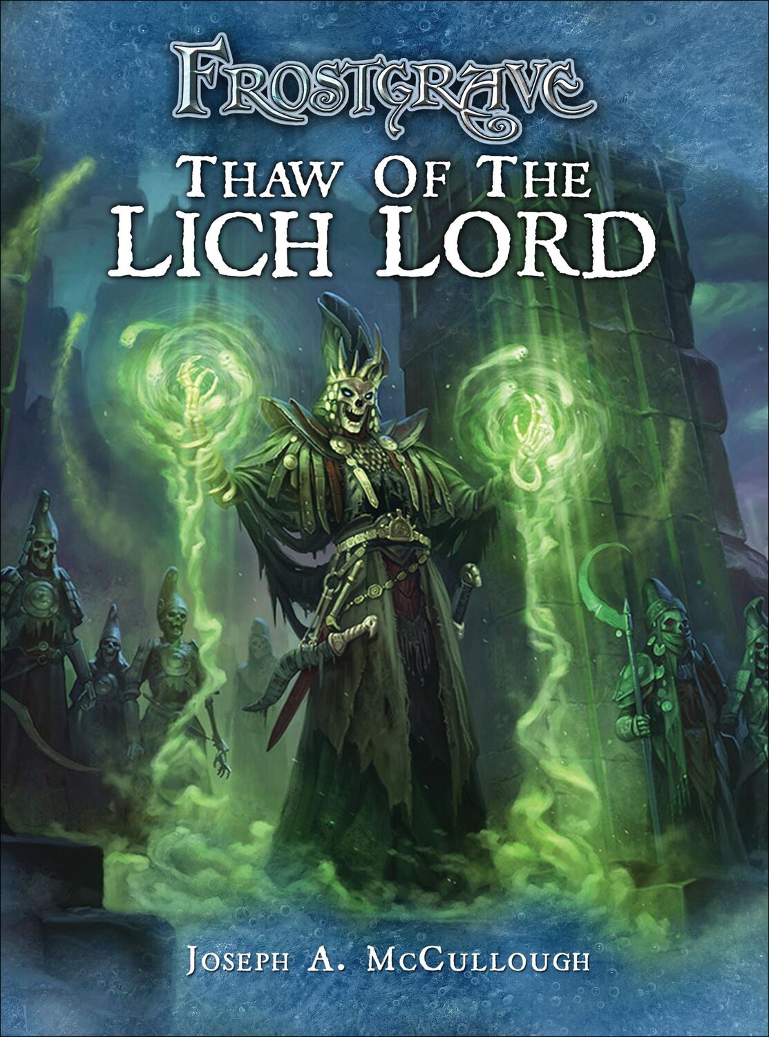 Cover: 9781472814098 | Frostgrave: Thaw of the Lich Lord | Joseph A McCullough | Taschenbuch