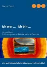 Cover: 9783848264827 | Ich war ... Ich bin ... | Erfahrungen einer Reinkarnations-Therapie