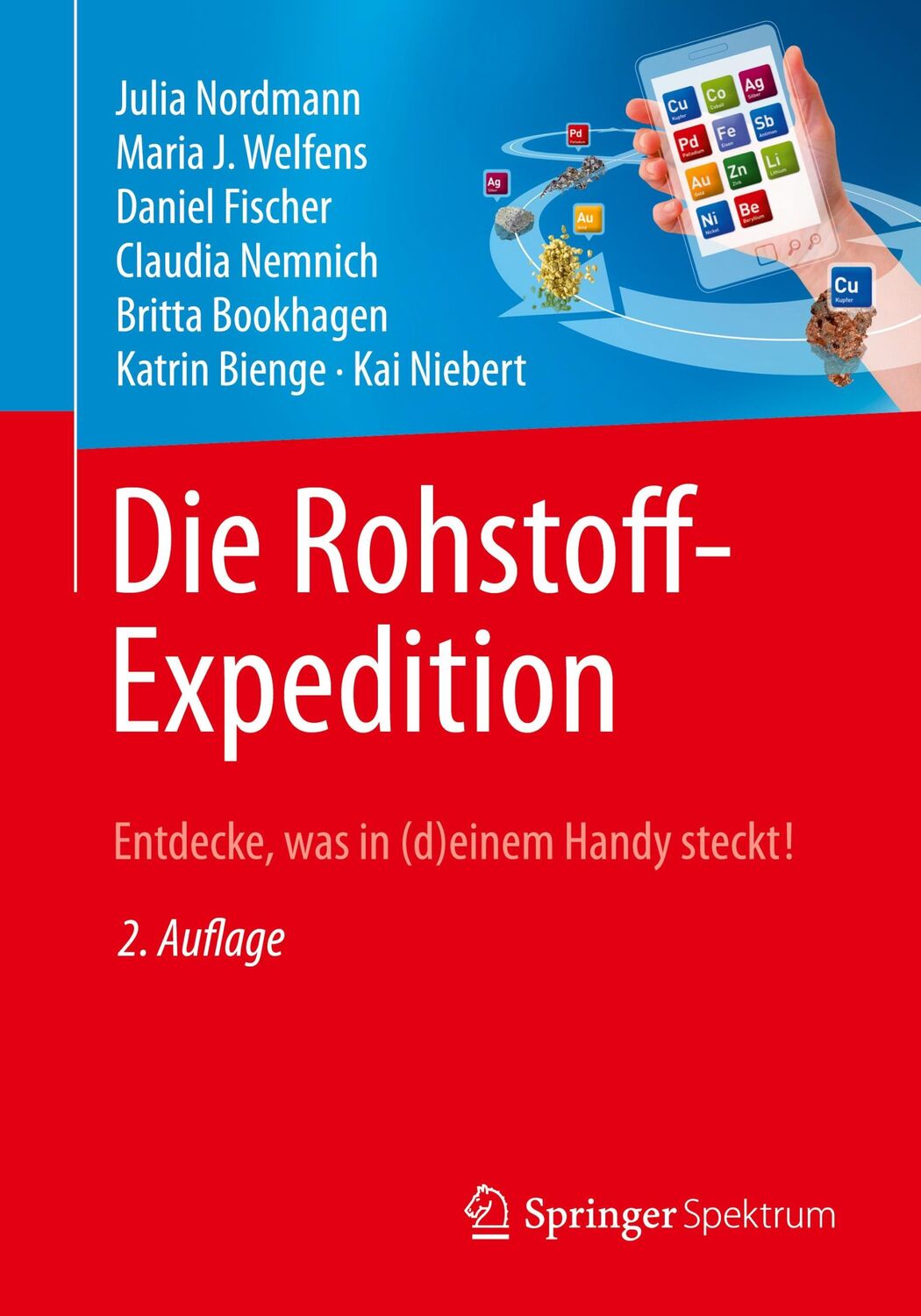 Cover: 9783662440827 | Die Rohstoff-Expedition | Entdecke, was in (d)einem Handy steckt | x