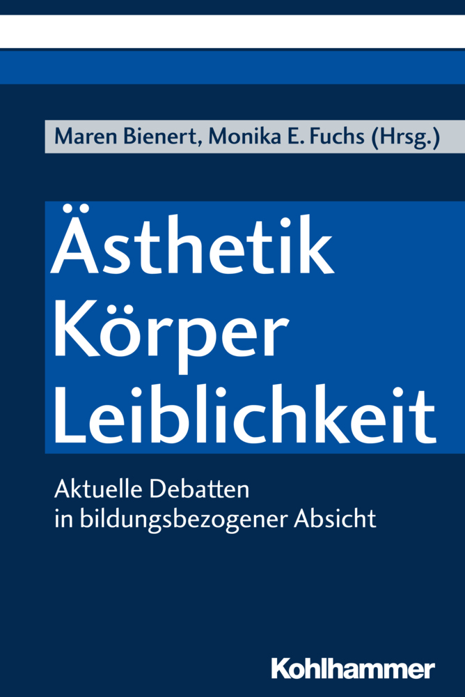 Cover: 9783170333697 | Ästhetik - Körper - Leiblichkeit | Maren Bienert | Taschenbuch | 2018