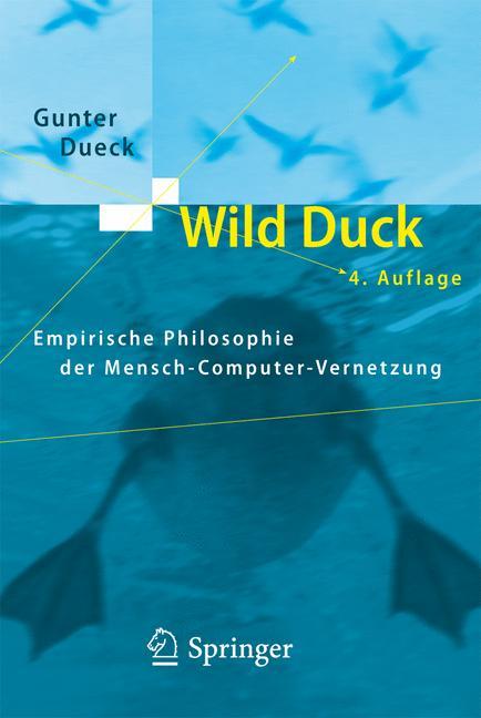 Cover: 9783540482482 | Wild Duck | Empirische Philosophie der Mensch-Computer-Vernetzung | xv