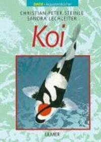 Cover: 9783800174485 | Koi | Christian Steinle (u. a.) | Buch | DATZ-Aquarienbücher | Deutsch