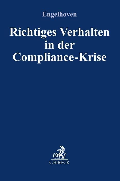 Cover: 9783406794575 | Richtiges Verhalten in der Compliance-Krise | Philipp Engelhoven | XXV