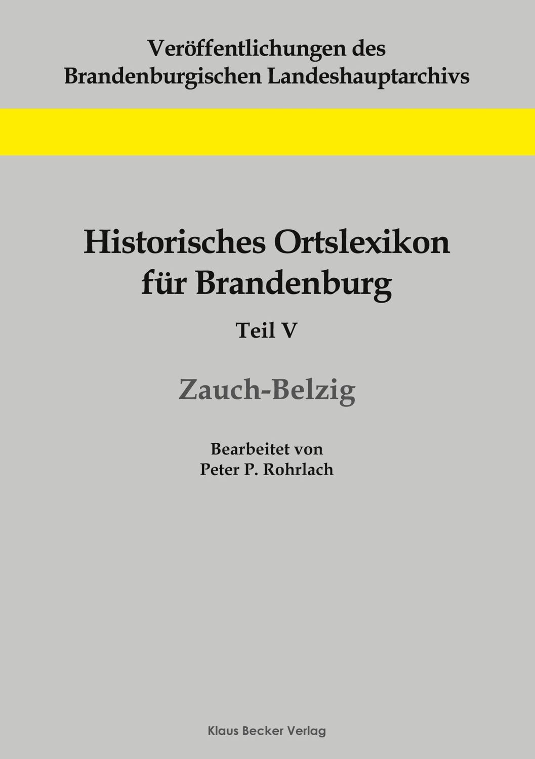 Cover: 9783883723051 | Historisches Ortslexikon für Brandenburg, Teil V, Zauch-Belzig | Buch