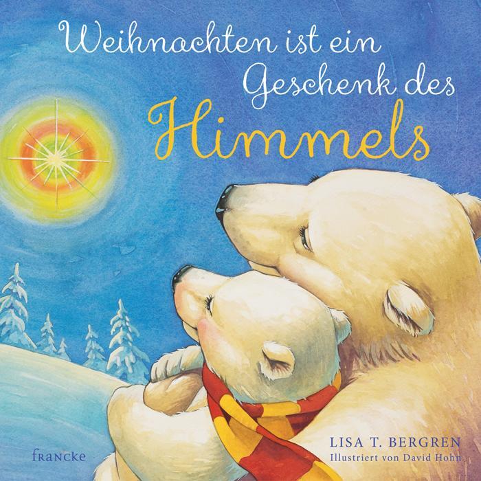 Cover: 9783868275452 | Weihnachten ist ein Geschenk des Himmels | Lisa T. Bergren | Buch