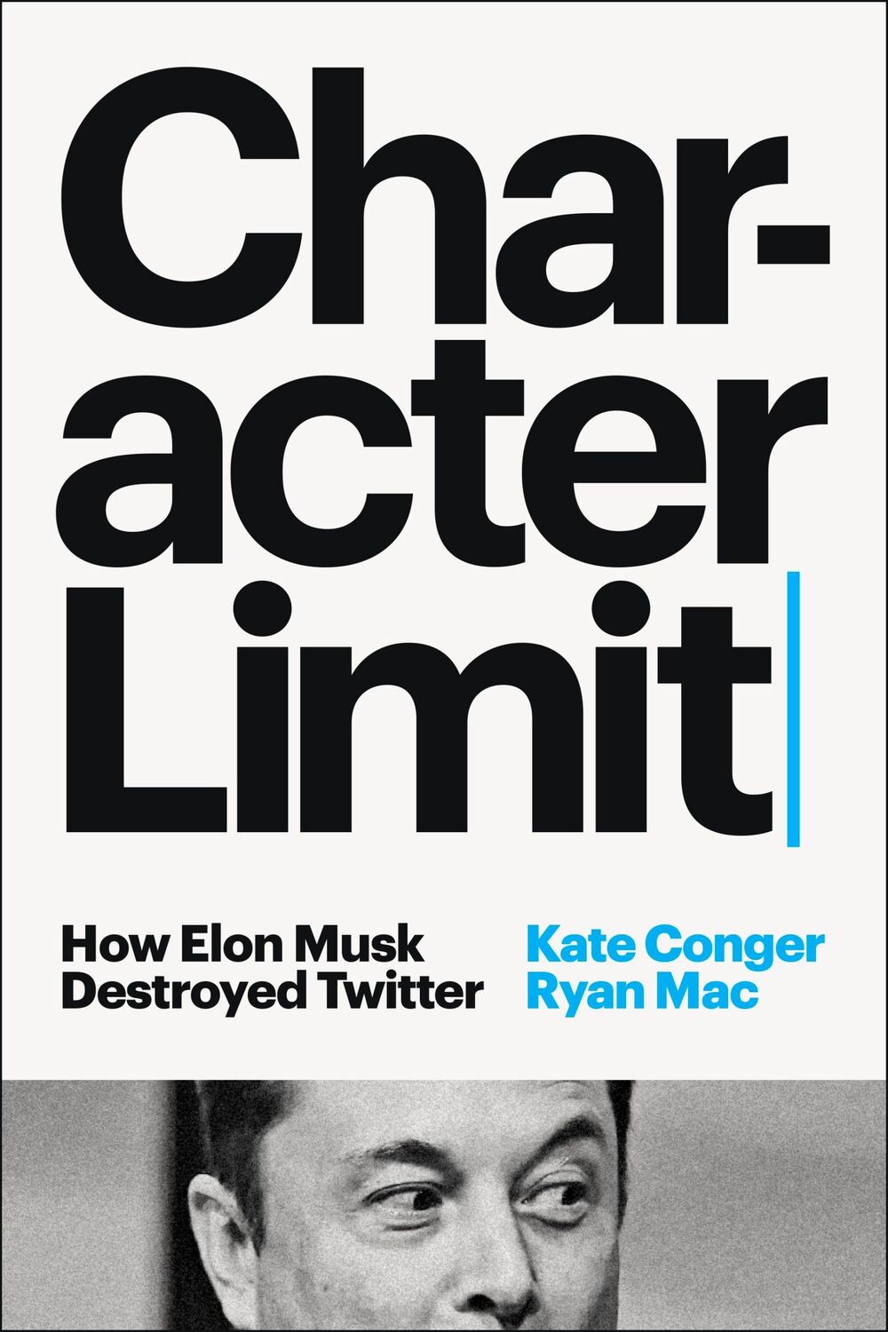 Cover: 9781529914696 | Character Limit | How Elon Musk Destroyed Twitter | Conger (u. a.)