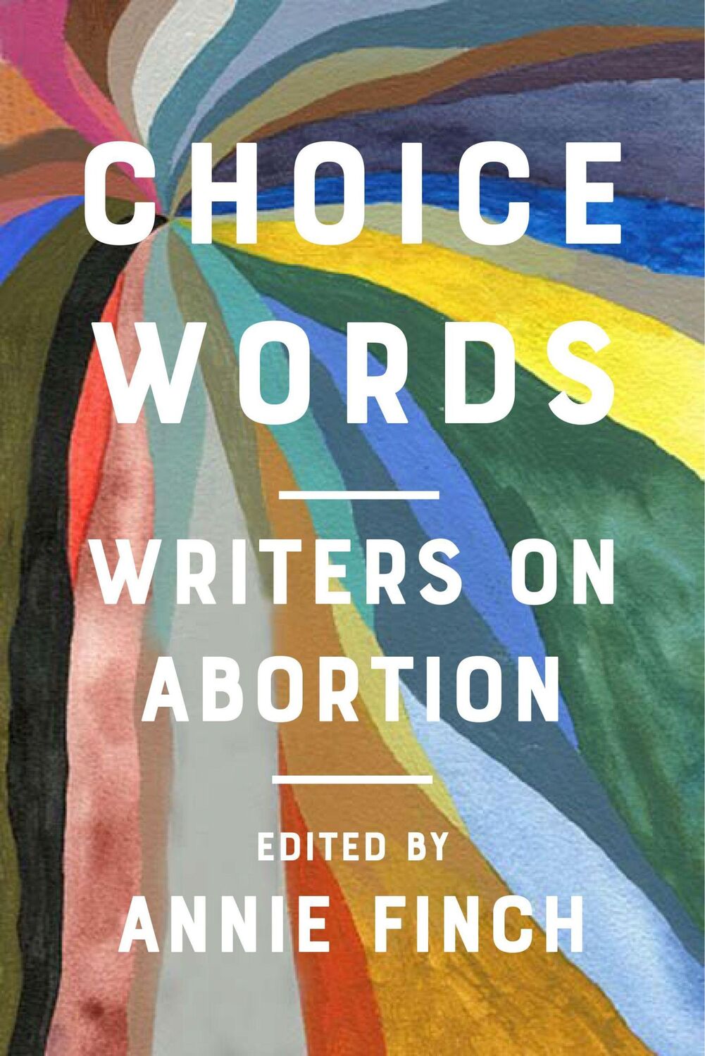 Cover: 9781642598964 | Choice Words | Writers on Abortion | Annie Finch | Taschenbuch | 2022