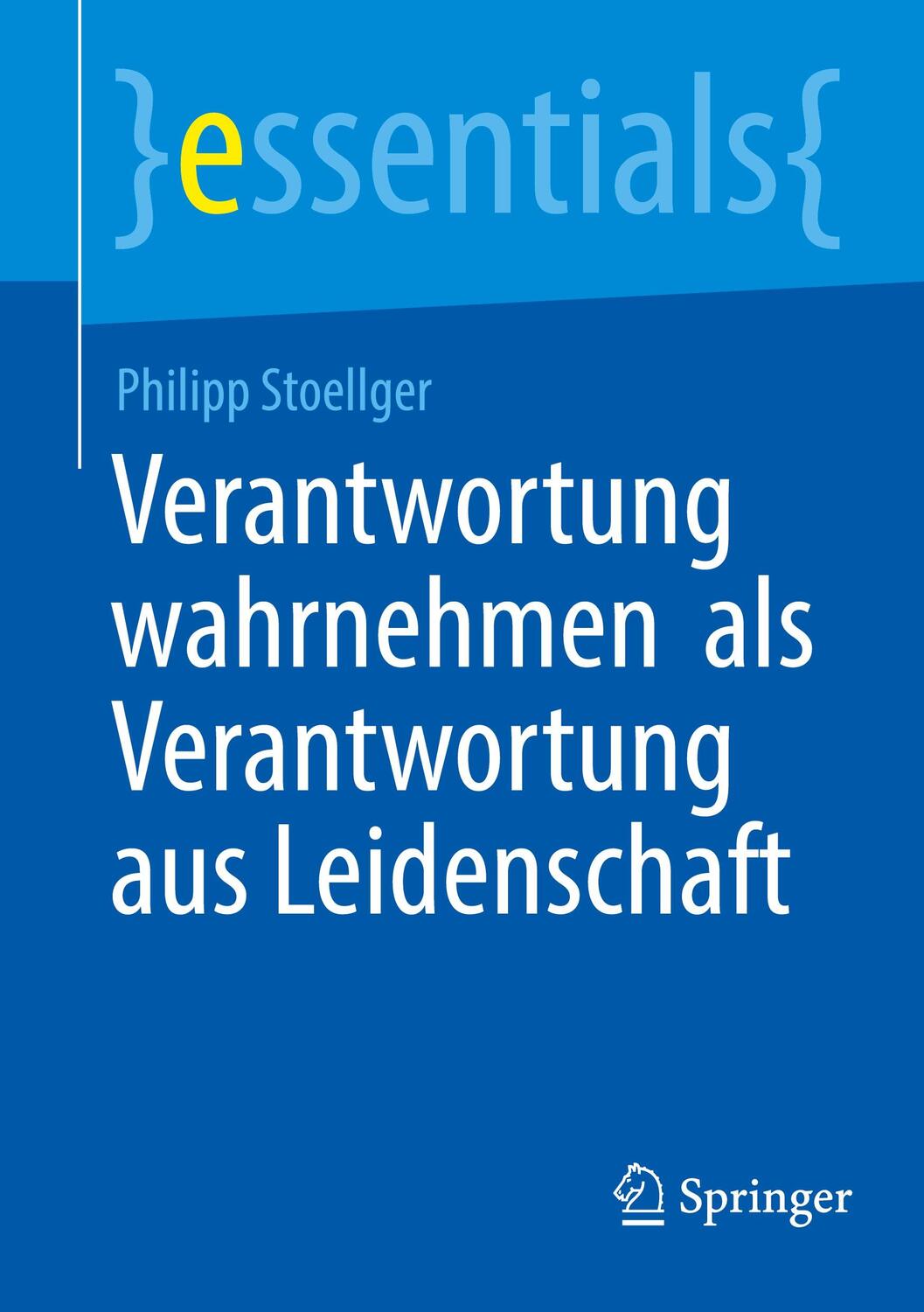 Cover: 9783662662717 | Verantwortung wahrnehmen als Verantwortung aus Leidenschaft | Buch