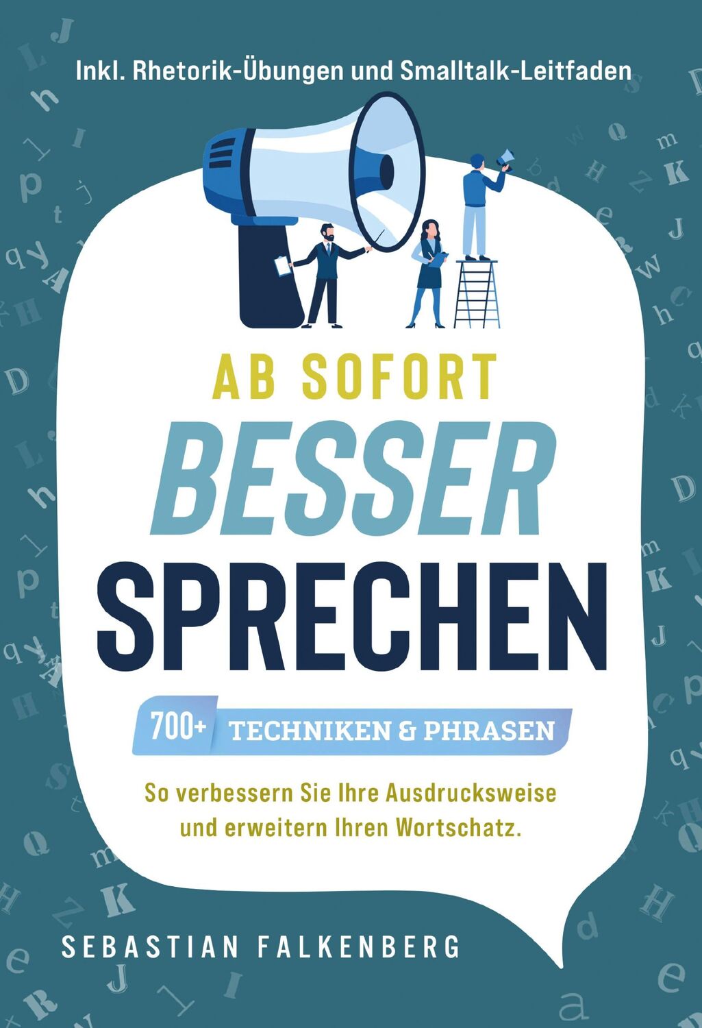 Cover: 9783757610319 | Ab sofort besser sprechen - 700+ Techniken &amp; Phrasen | Falkenberg