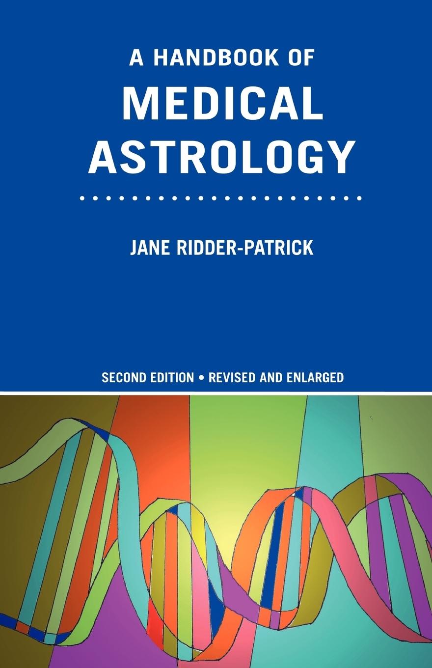 Cover: 9780955198908 | A Handbook of Medical Astrology | Jane Ridder-Patrick | Taschenbuch