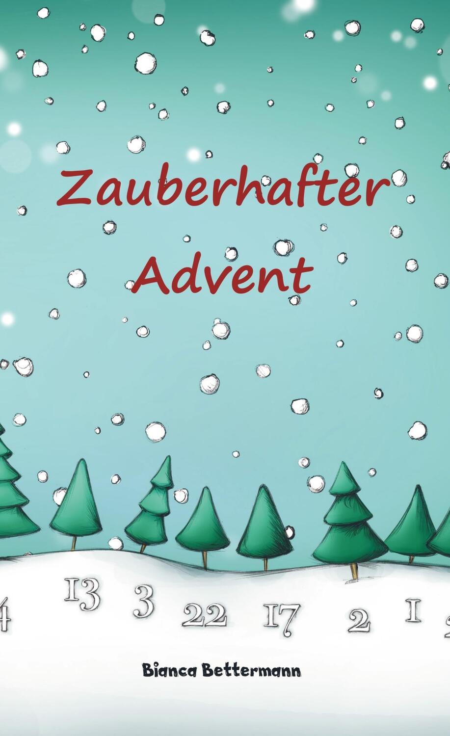 Cover: 9789463423427 | Zauberhafter Advent | Bianca Bettermann | Taschenbuch | Paperback