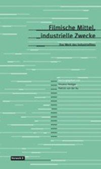 Cover: 9783930916825 | Filmische Mittel, Industrielle Zwecke | Vinzenz Hediger | Taschenbuch