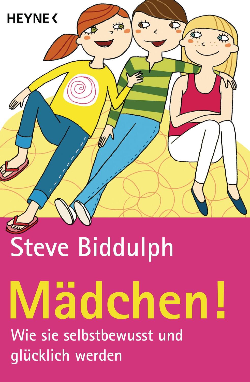 Cover: 9783453602946 | Mädchen! | Wie sie selbstbewusst und glücklich werden | Steve Biddulph