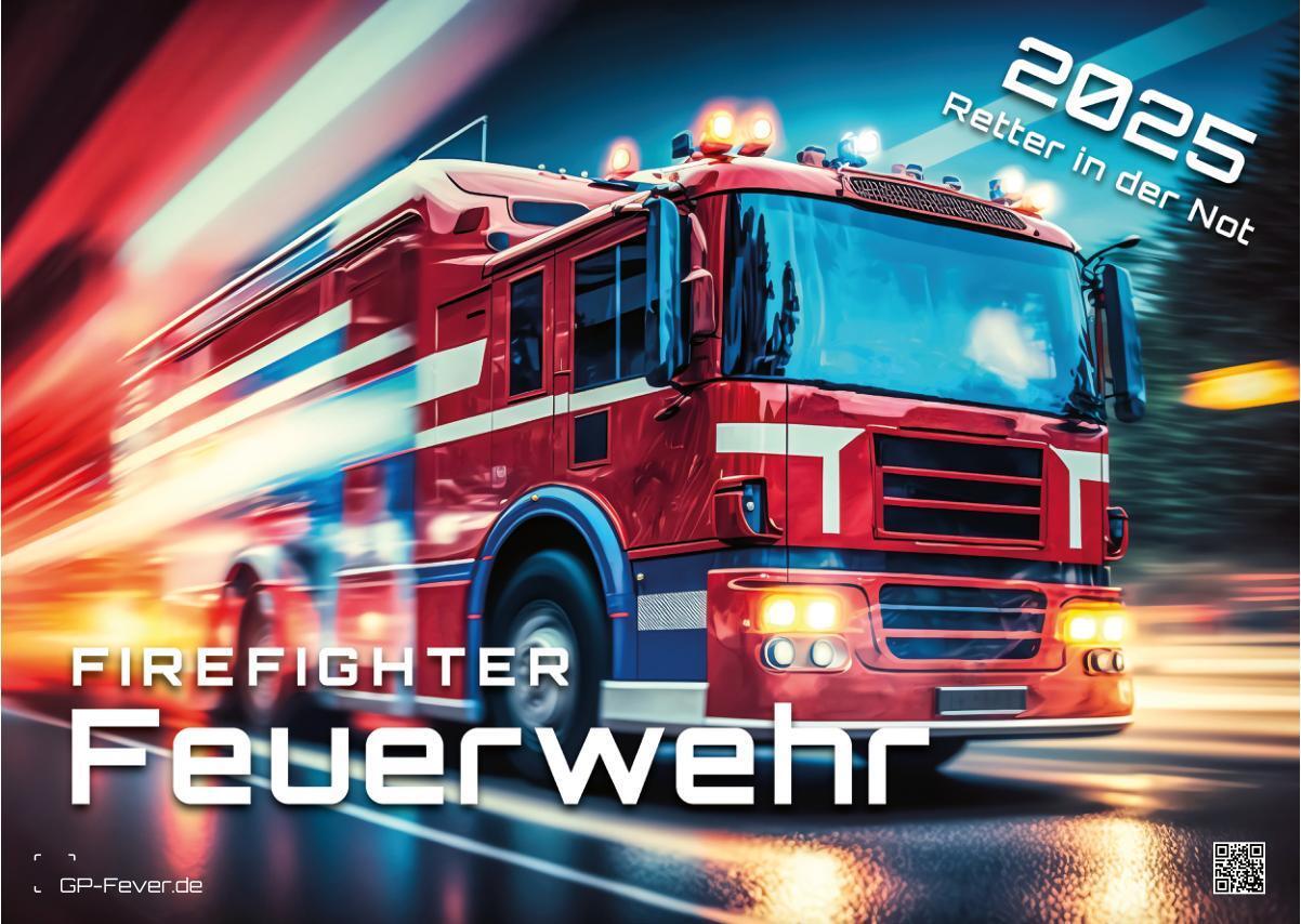 Cover: 9783986733995 | FIREFIGHTER - Retter in der Not - Feuerwehr - 2025 - Kalender DIN A3