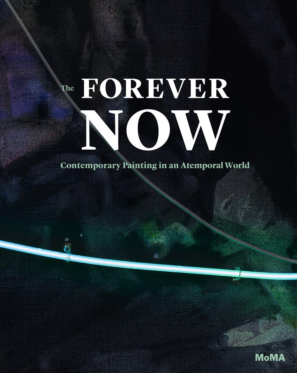 Cover: 9780870709128 | The Forever Now: Contemporary Painting in an Atemporal World | Hoptman